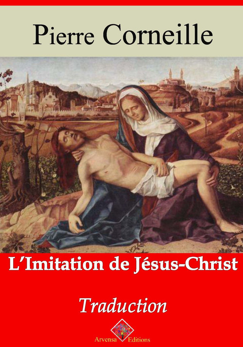 Couverture ebook de L'Imitation de Jésus-Christ - suivi d'annexes, de Pierre Corneille