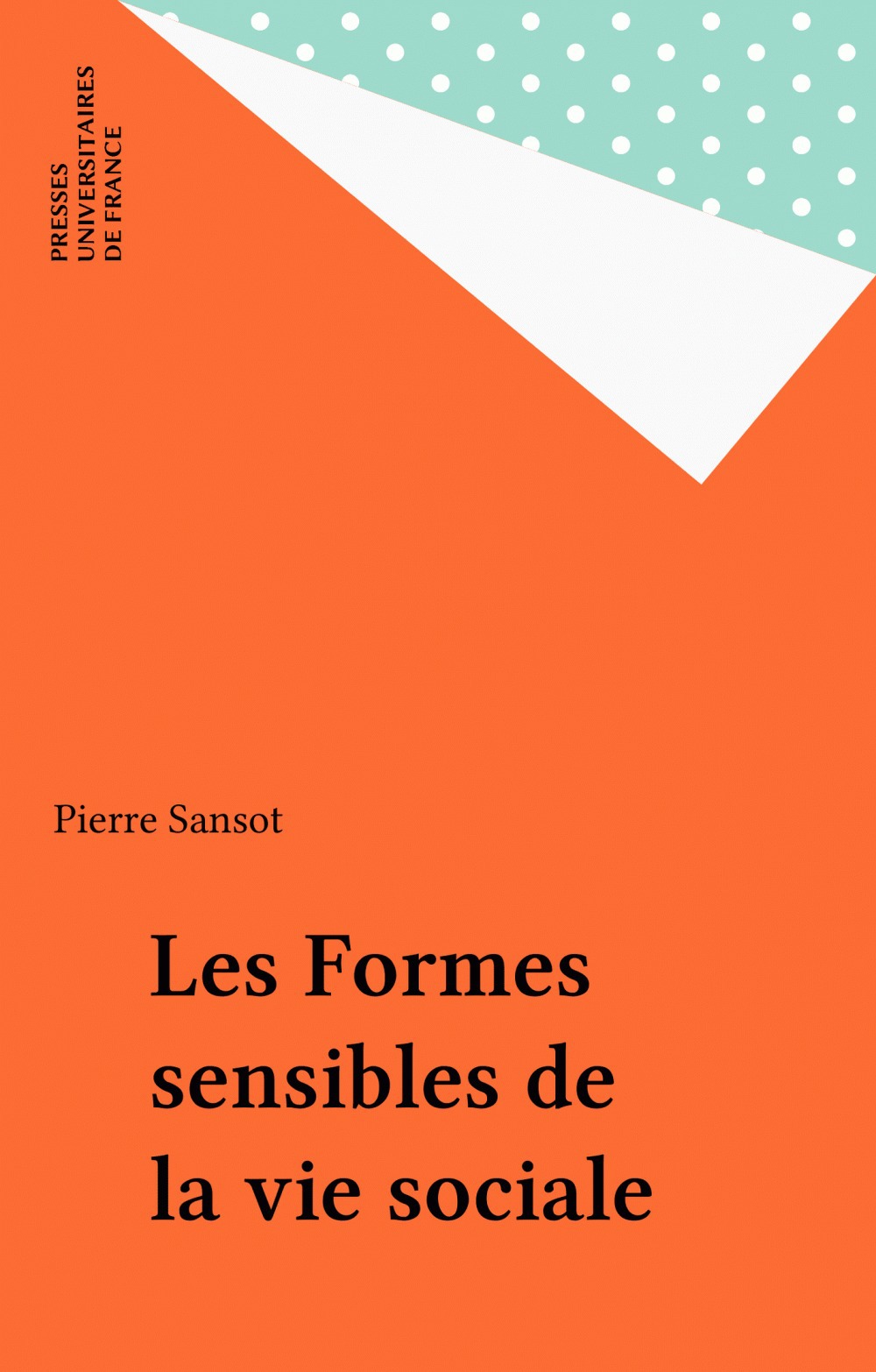 Couverture ebook de Les Formes sensibles de la vie sociale, de Pierre Sansot