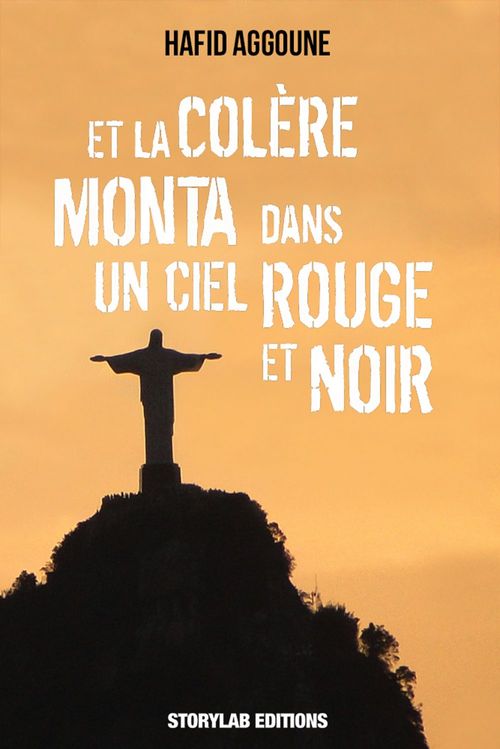 Couverture ebook de Et la colère monta dans un ciel rouge et noir, de Hafid Aggoune