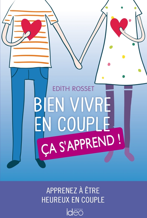Couverture ebook de Bien vivre en couple, ça s'apprend, de Edith Rosset
