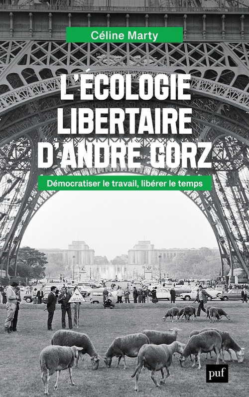 ebook cover of L'écologie libertaire d'André Gorz : Démocratiser le travail, libérer le temps, by Céline Marty
