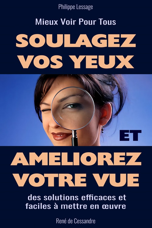 Couverture ebook de Soulagez Vos Yeux et Améliorez Votre Vue, de Philippe Lessage