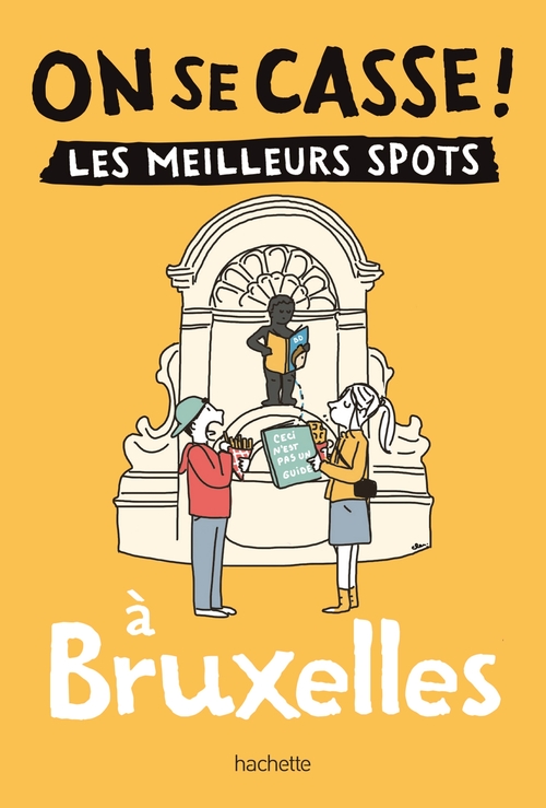 Couverture ebook de On se casse ! Les meilleurs spots à Bruxelles, de Collectif