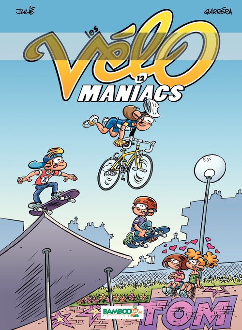 ebook cover of Les Vélomaniacs - Tome 12, by Jean-Luc Garréra, Alain Julié