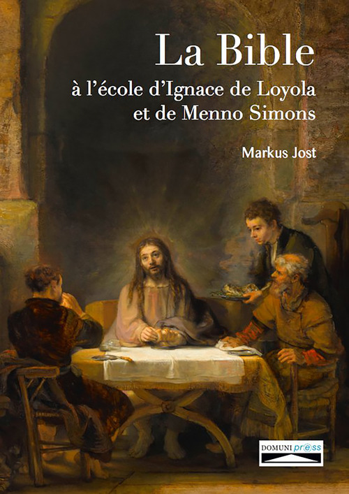 ebook cover of La Bible à l´école d´Ignace de Loyola et de Menno Simons, by Markus Jost