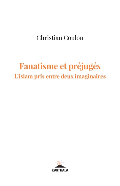 ebook cover of Fanatisme et préjugés. L'islam pris entre deux imaginaires, by N.C.
