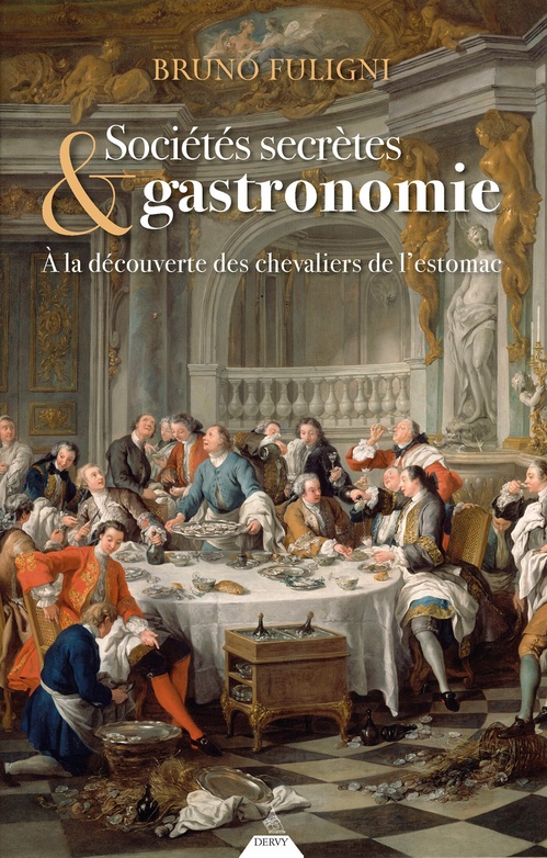 Couverture ebook de Sociétés secrètes & gastronomie - À la découverte des chevaliers de l'estomac, de Bruno Fuligni