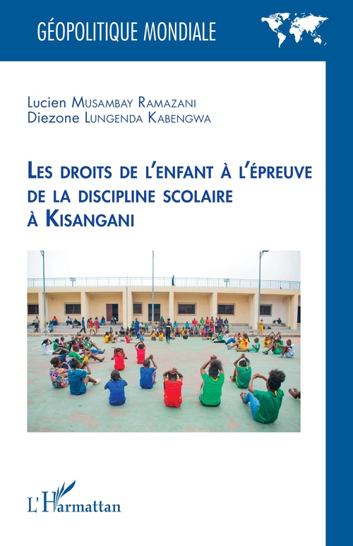 Couverture ebook de Les droits de l´enfant à l´épreuve de la discipline scolaire à Kisangani, de Lucien Musambay Ramazani, Diezone Lungenda Kabengwa