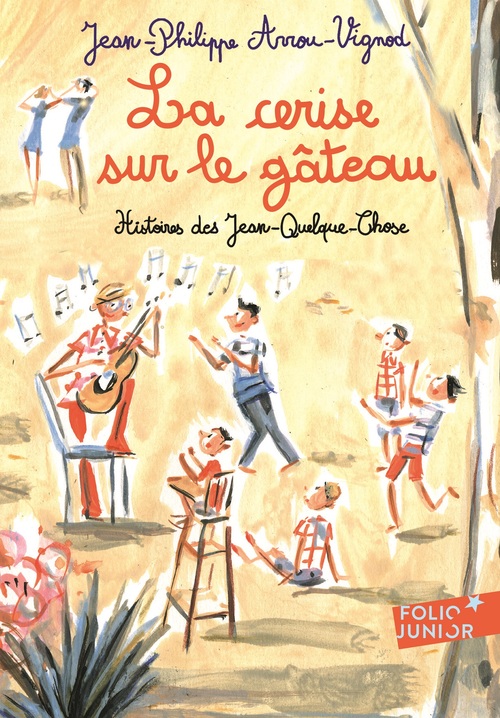 Couverture ebook de Histoires des Jean-Quelque-Chose (Tome 5) - La cerise sur le gâteau, de Jean-Philippe Arrou-Vignod, Dominique Corbasson
