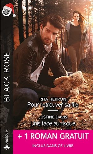 ebook cover of Pour retrouver sa fille - Unis face au risque - Mission sous tension, by Cynthia Eden, Rita Herron, Justine Davis