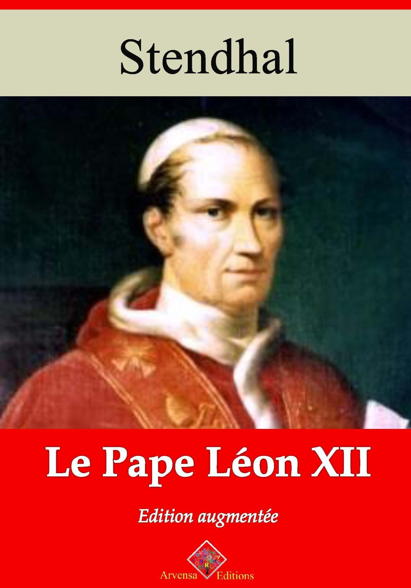 ebook cover of Le Pape Léon XII - suivi d'annexes, by Stendhal