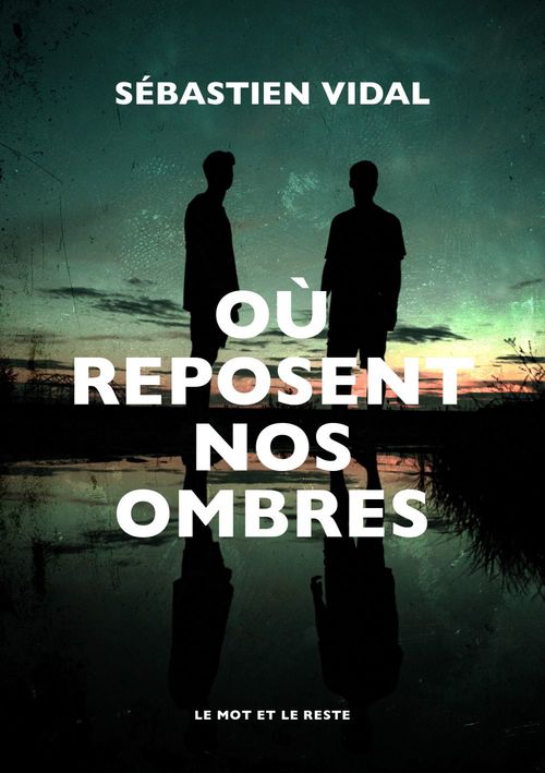 ebook cover of Où reposent nos ombres, by Vidal Sebastien