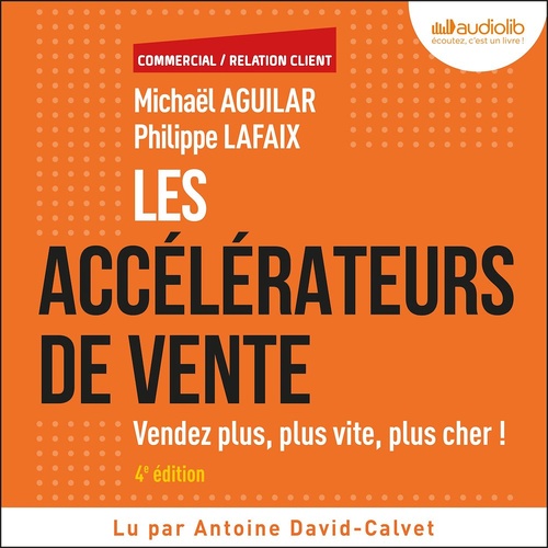 audiobook cover of Les Accélérateurs de vente, by Michael Aguilar, Philippe Lafaix