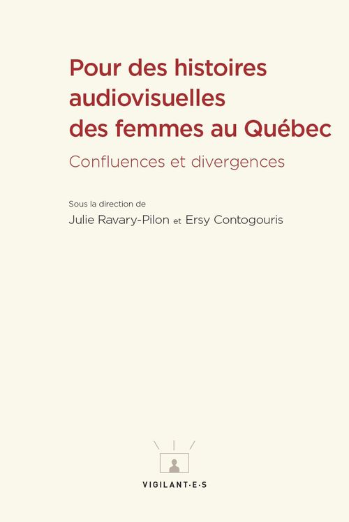 Couverture ebook de Pour des histoires audiovisuelles des femmes au Québec, de Collectif, Julie Ravary-pilon, Ersy Contogouris
