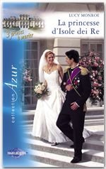 ebook cover of La princesse d'Isole dei Re (Harlequin Azur), by Lucy Monroe