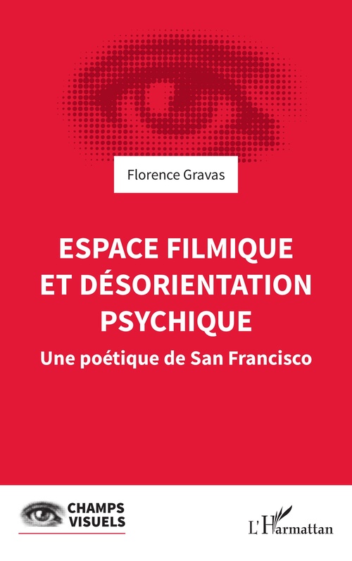 Couverture ebook de Espace filmique et désorientation psychique, de Florence Gravas