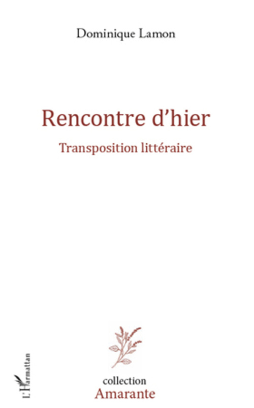ebook cover of Rencontre d'hier ; transposition littéraire, by Dominique Lamon