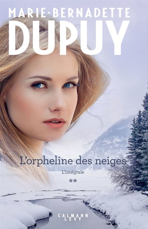 Couverture ebook de L'Intégrale L'Orpheline des neiges - vol 2, de Marie-Bernadette Dupuy