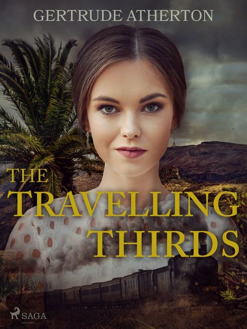 ebook cover of The Travelling Thirds, by Gertrude Atherton