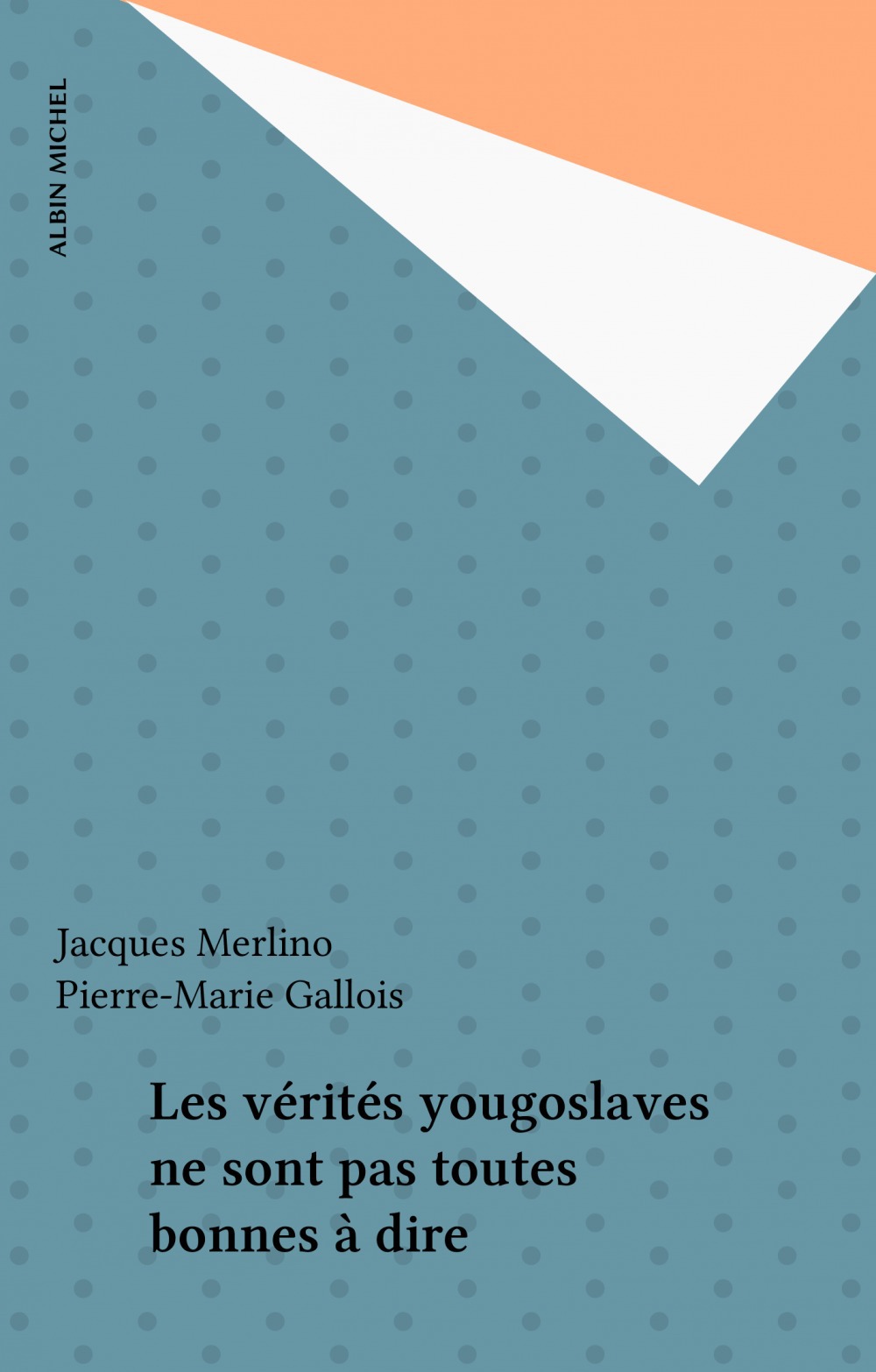 Couverture ebook de Les vérités yougoslaves ne sont pas toutes bonnes à dire, de Jacques Merlino