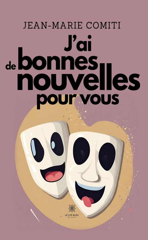 Couverture ebook de J'ai de bonnes nouvelles pour vous, de Jean-Marie Comiti
