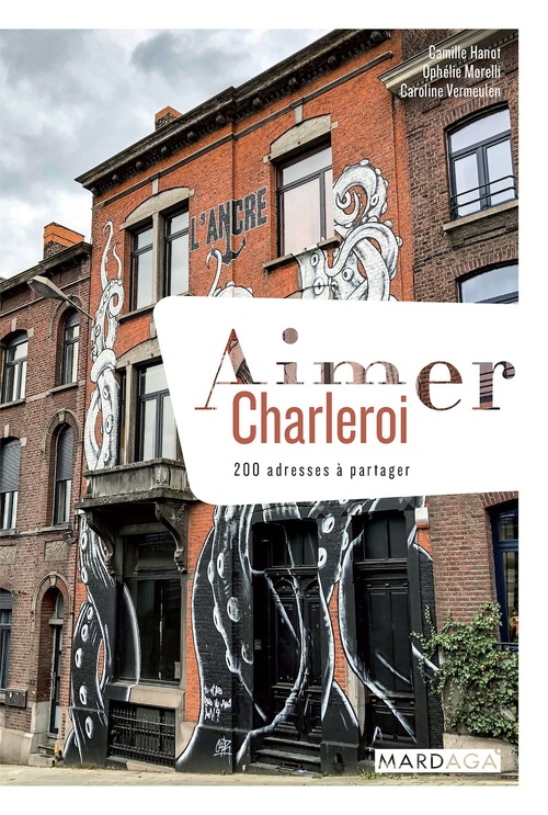 ebook cover of Aimer Charleroi, by Sigrid Descamps, Camille Hanot, Ophélie Morelli, Caroline Vermeulen