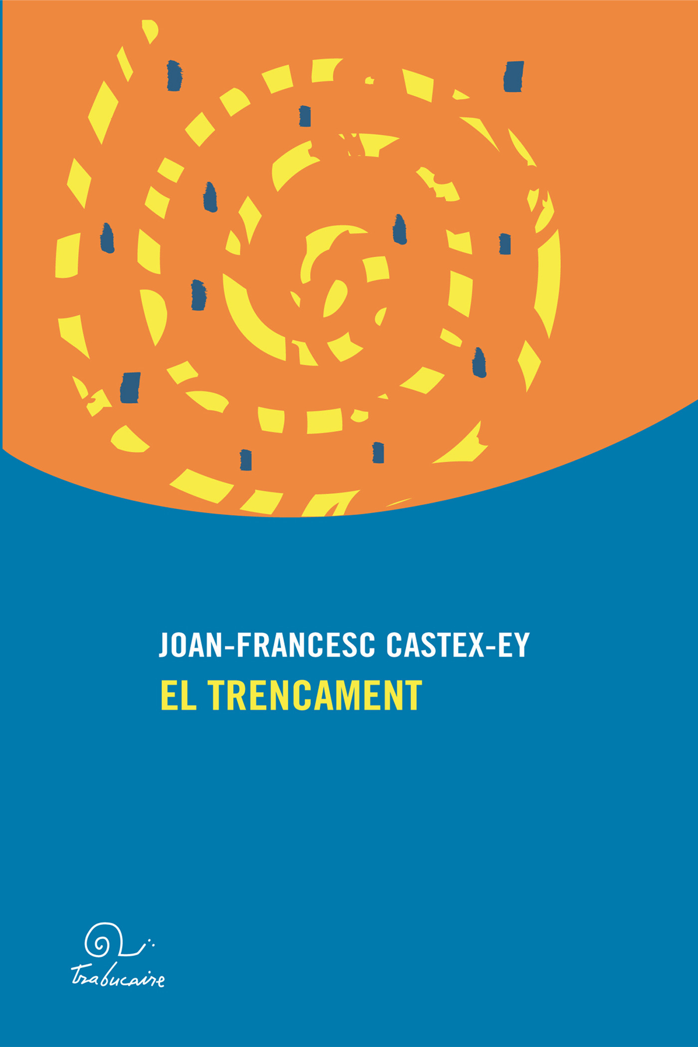 Couverture ebook de El trencament, de Joan-Francesc Castex-Ey
