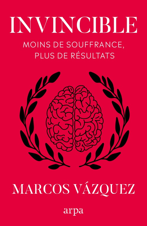 ebook cover of Invincible - Moins de souffrance, plus de résultats, by Marcos Vazquez