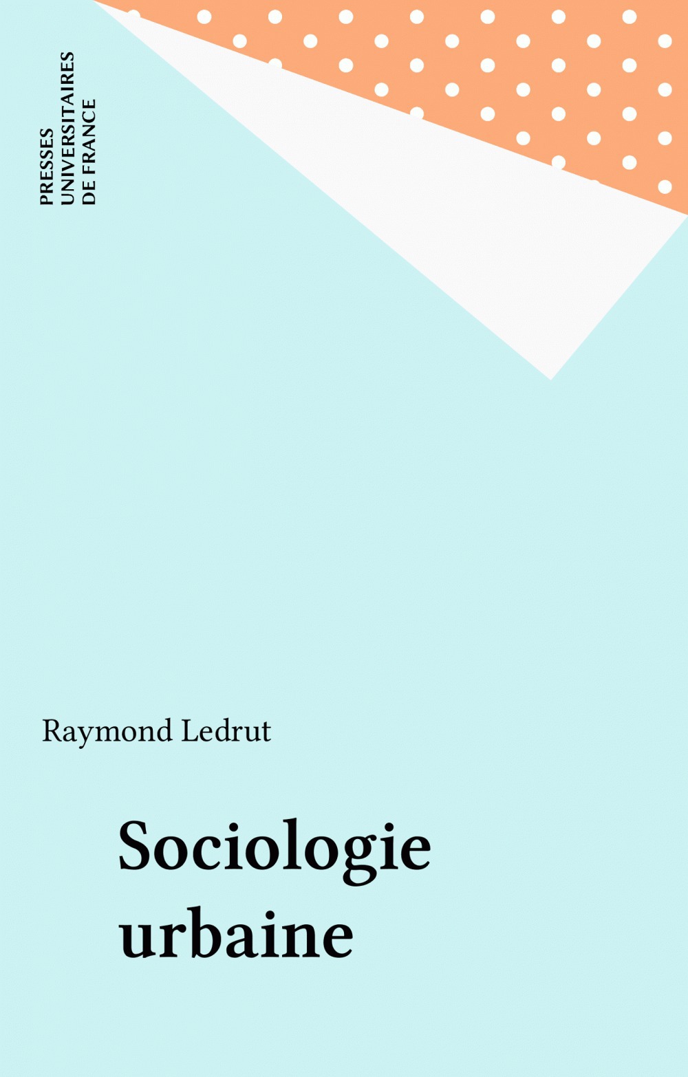 Couverture ebook de Sociologie urbaine, de Raymond Ledrut
