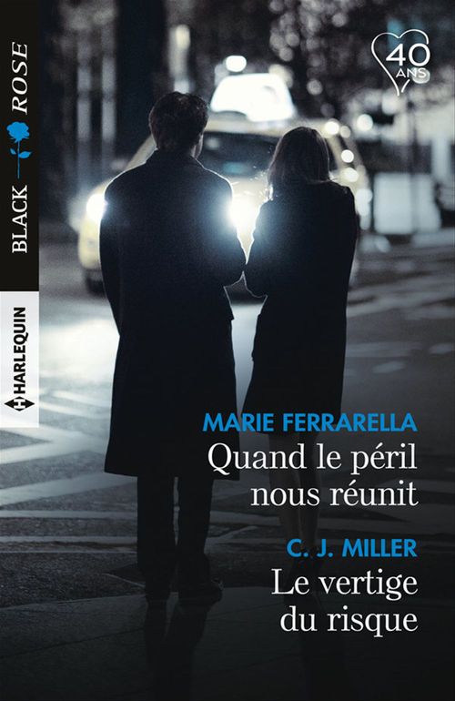 Couverture ebook de Quand le péril nous réunit - Le vertige du risque, de Marie Ferrarella, C.J. Miller