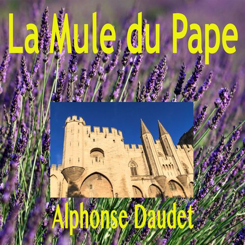 Couverture audiobook de La Mule du Pape, de Alphonse Daudet