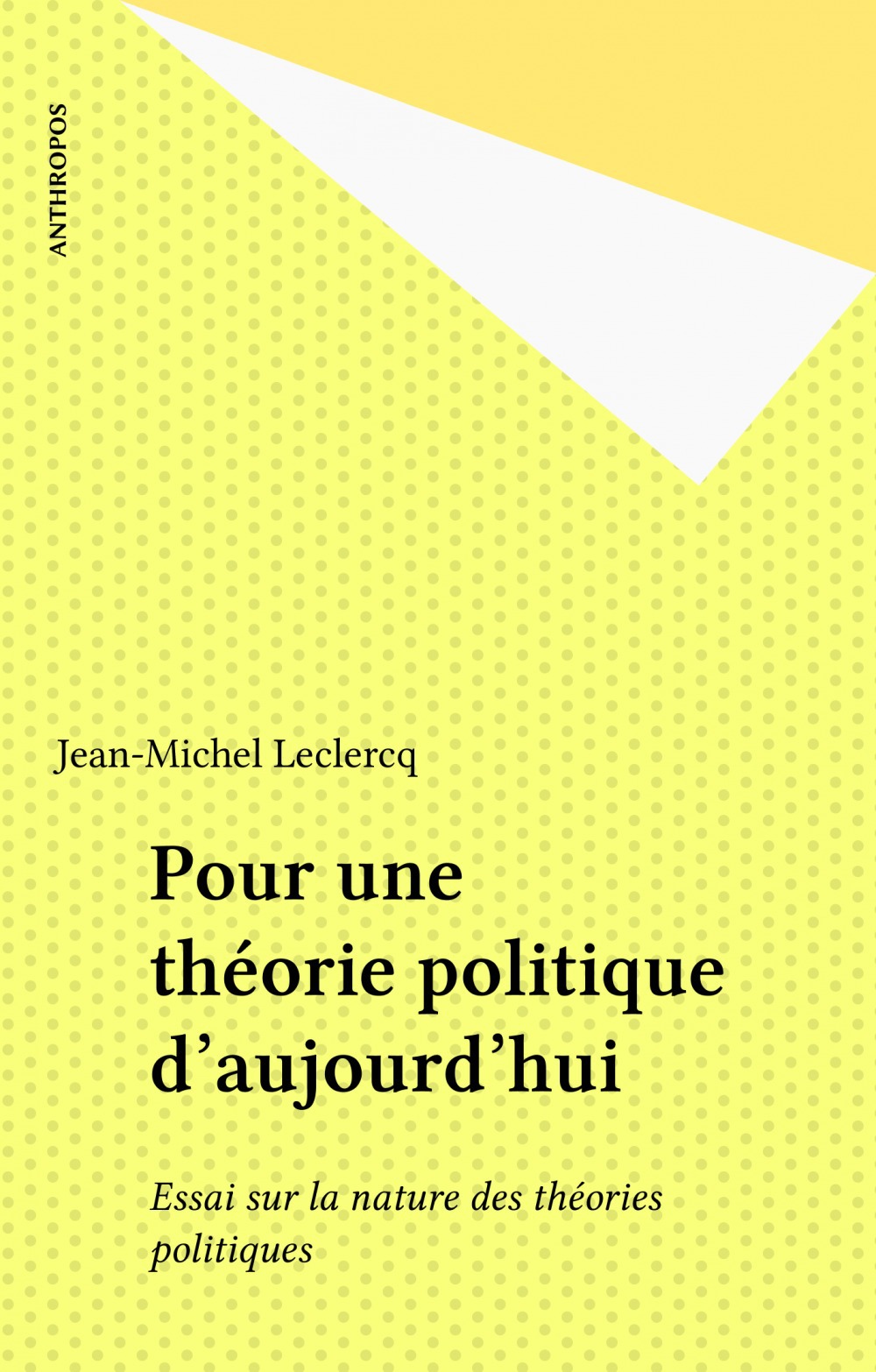 Couverture ebook de Pour une théorie politique d'aujourd'hui, de J-M Leclerc