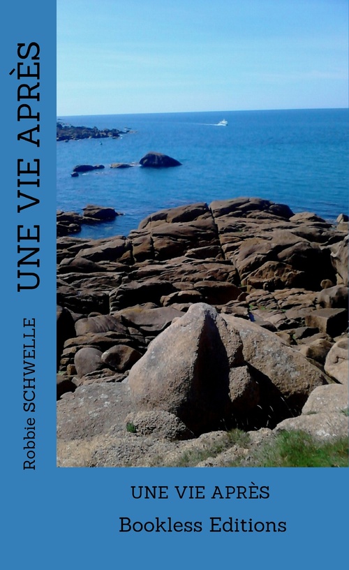 Couverture ebook de Une vie après, de Robbie Schwelle