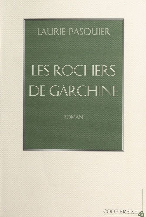 Couverture ebook de Les Rochers de Garchine, de Laurie Pasquier