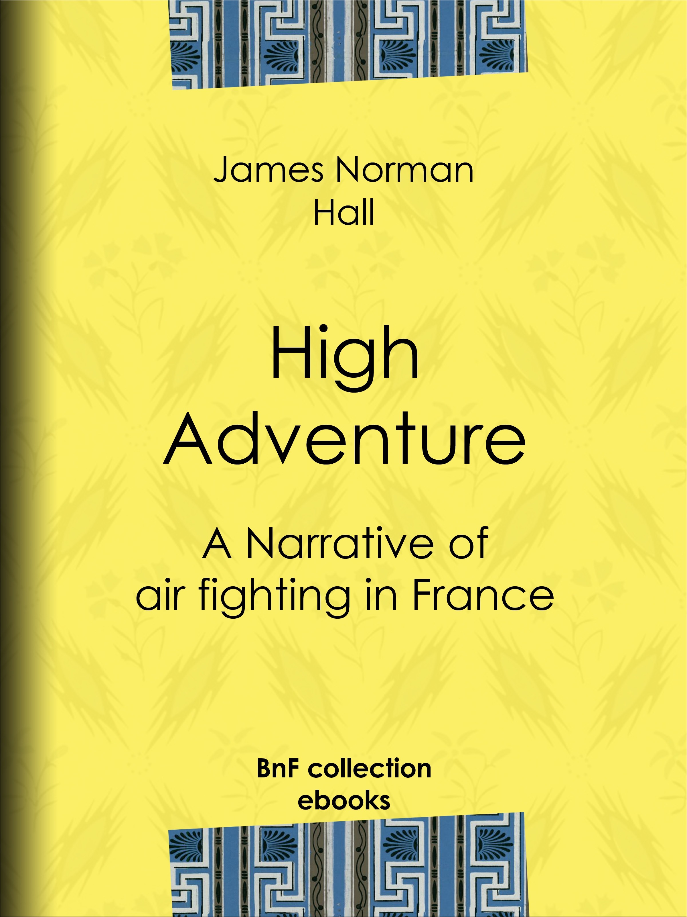 Couverture ebook de High Adventure, de James Norman Hall