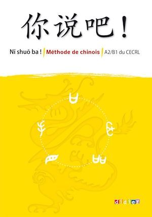 ebook cover of Ni shuo ba ! - Manuel - version téléchargeable epub, by Isabelle Pillet, Arnaud Arslangul, Claude Lamouroux, Yezhi Jin