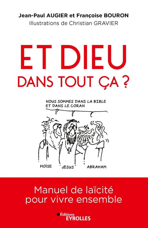 Couverture ebook de Et Dieu dans tout ça ?, de Jean-paul Augier, Françoise Bouron, Christian Gravier