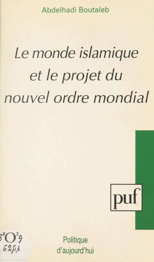 ebook cover of Le monde islamique et le projet du nouvel ordre mondial, by Abdelhadi Boutaleb