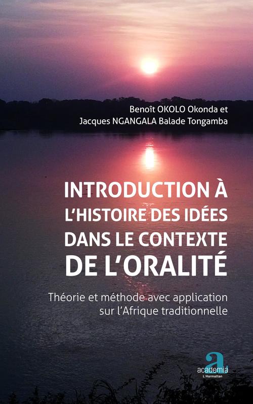 ebook cover of Introduction à l'histoire des idées dans le contexte de l'oralité., by Jacques Balade Tongamba Ngangala, Okonda Benoit Okolo