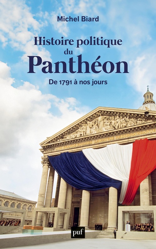 Couverture ebook de Histoire politique du Panthéon : De 1791 à nos jours, de Michel Biard