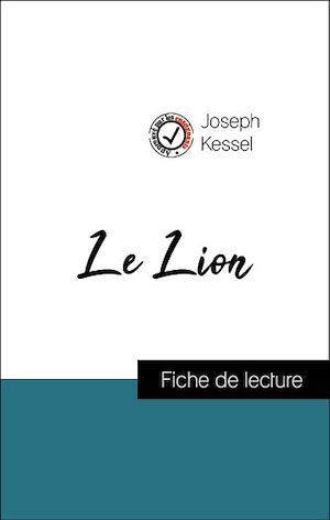 Couverture ebook de Analyse de l'oeuvre : Le Lion (résumé et fiche de lecture plébiscités par les enseignants sur fichedelecture.fr), de Joseph Kessel