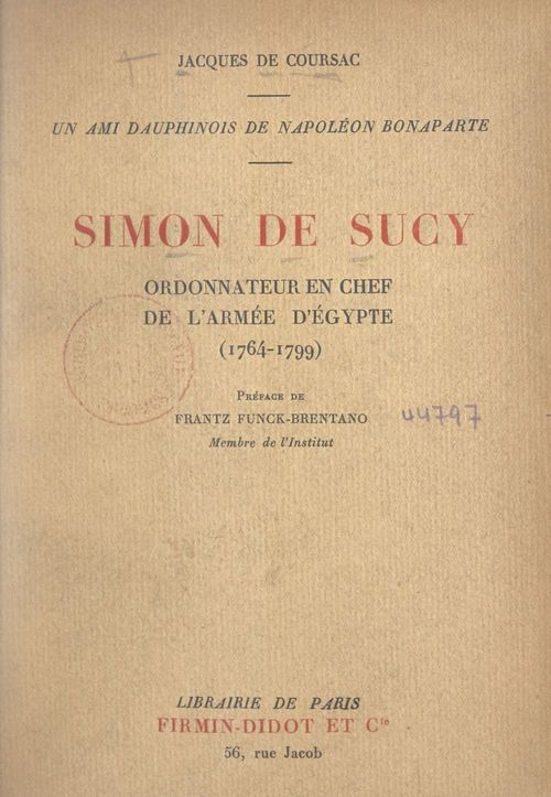 Couverture ebook de Simon de Sucy, ordonnateur en chef de l'armée d'Égypte (1764-1799), de Jacques De Coursac
