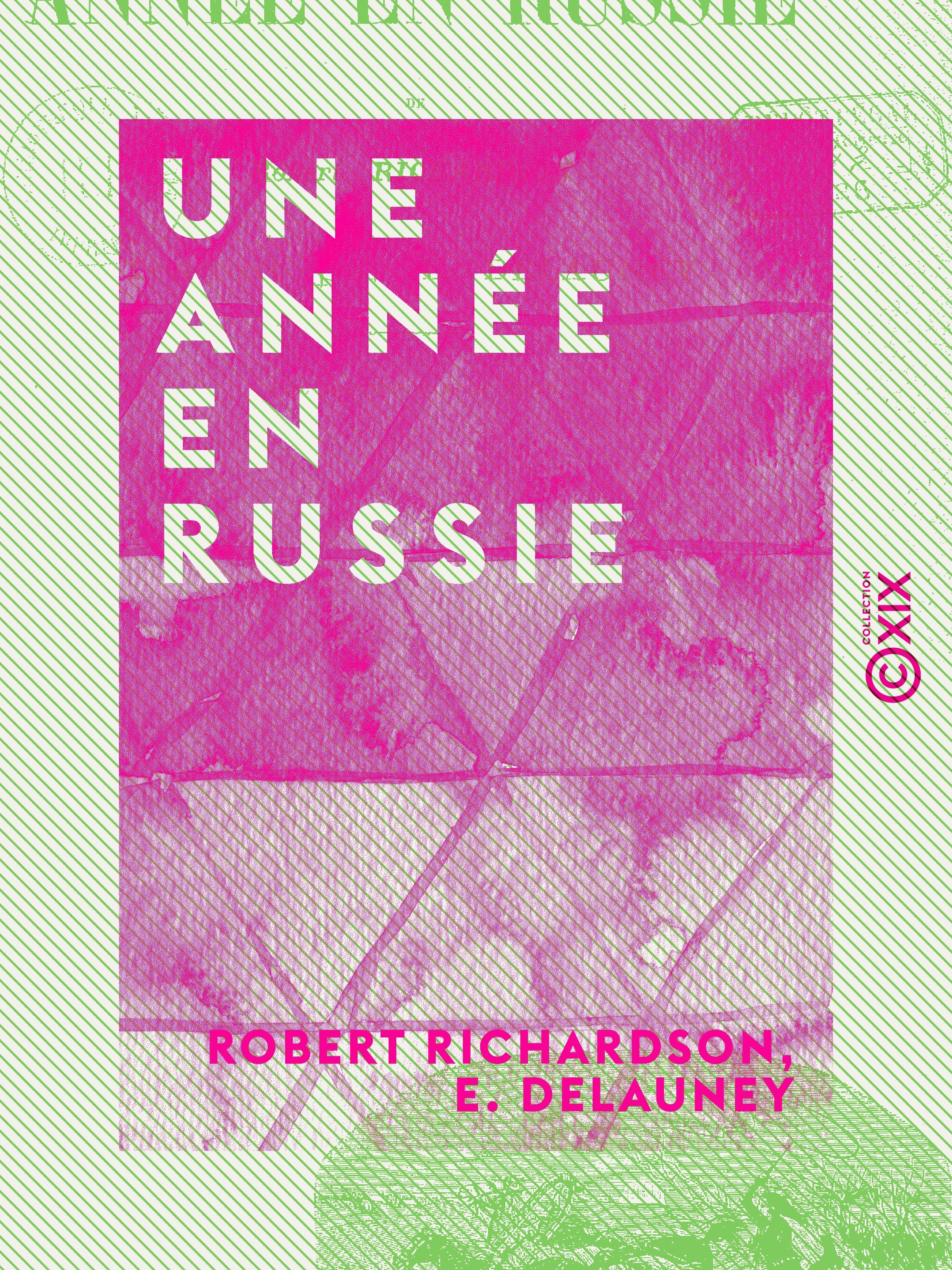 Couverture ebook de Une année en Russie, de E. Delauney, Robert Richardson