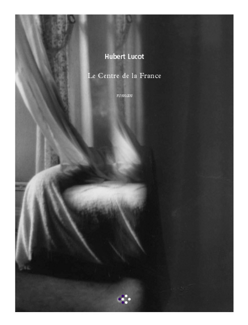 Couverture ebook de Le centre de la France, de Hubert Lucot