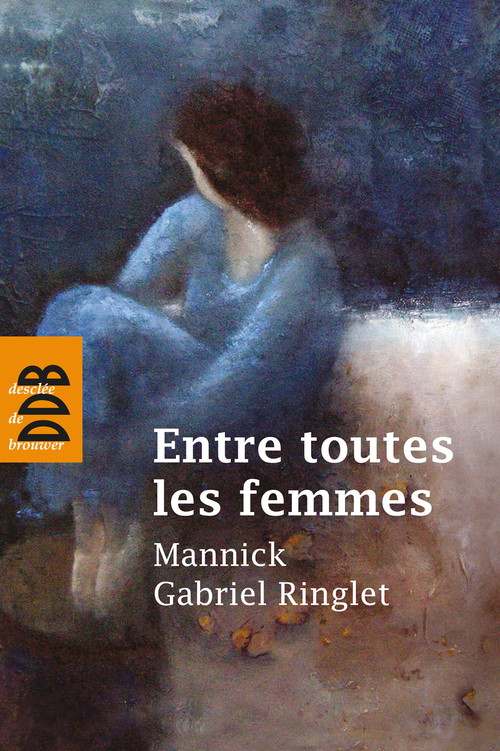Couverture ebook de Entre toutes les femmes, de Mannick, Gabriel Ringlet
