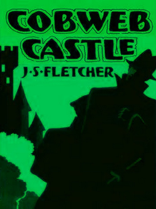 Couverture ebook de Cobweb Castle, de J. S. Fletcher