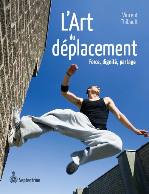 Couverture ebook de L' art du déplacement, de Vincent Thibault