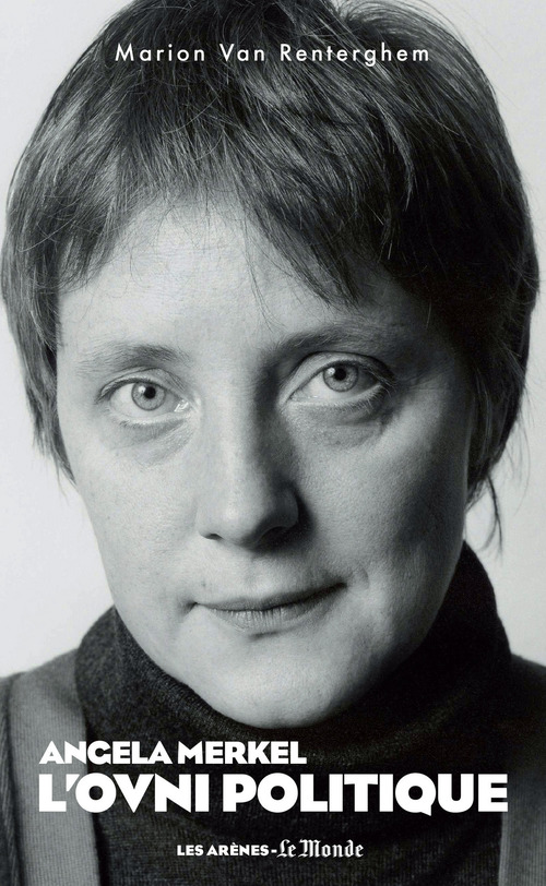 ebook cover of Angela Merkel, l'ovni politique, by Marion Van Renterghem