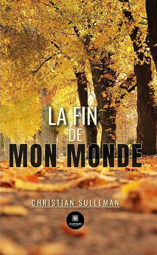 Couverture ebook de La fin de mon monde, de Christian Sulleman