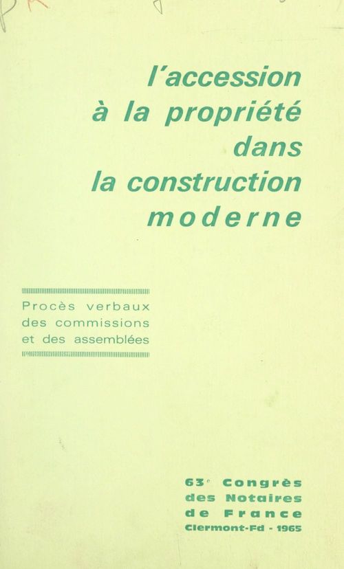 Couverture ebook de L'accession à la propriété dans la construction moderne, de Congres Des Notaires De France
